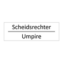 Scheidsrechter - Umpire & Scheidsrechter - Umpire & Scheidsrechter - Umpire