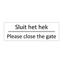 Sluit het hek - Please close the gate & Sluit het hek - Please close the gate