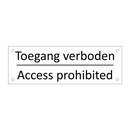 Toegang verboden - Access prohibited & Toegang verboden - Access prohibited