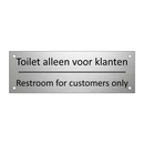 Toilet alleen voor klanten - Restroom for customers only