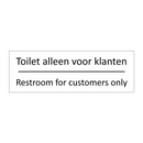 Toilet alleen voor klanten - Restroom for customers only