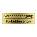 Verboden toegang - Forbidden entry & Verboden toegang - Forbidden entry