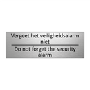 Vergeet het veiligheidsalarm niet - Do not forget the security alarm