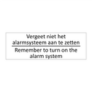 Vergeet niet het alarmsysteem aan te zetten - Remember to turn on the alarm system