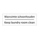Wasruimte schoonhouden - Keep laundry room clean & Wasruimte schoonhouden - Keep laundry room clean