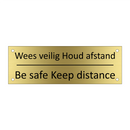 Wees veilig Houd afstand - Be safe Keep distance & Wees veilig Houd afstand - Be safe Keep distance
