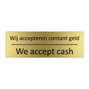 Wij accepteren contant geld - We accept cash & Wij accepteren contant geld - We accept cash