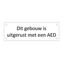 Dit gebouw is uitgerust met een AED & Dit gebouw is uitgerust met een AED