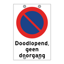 Doodlopend, geen doorgang & Doodlopend, geen doorgang & Doodlopend, geen doorgang