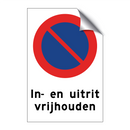 In- en uitrit vrijhouden & In- en uitrit vrijhouden & In- en uitrit vrijhouden