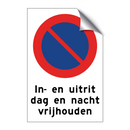 In- en uitrit dag en nacht vrijhouden & In- en uitrit dag en nacht vrijhouden