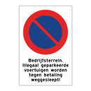 Bedrijfsterrein. Illegaal geparkeerde voertuigen worden tegen betaling weggesleept!